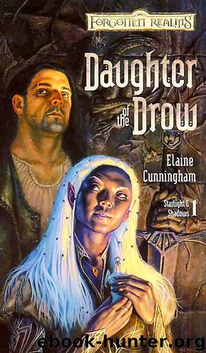 Starlight and Shadows #01 - Daughter of the Drow by Elaine Cunningham
