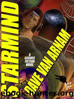 Starmind: A Science Fiction Novel by Dave Van Arnam