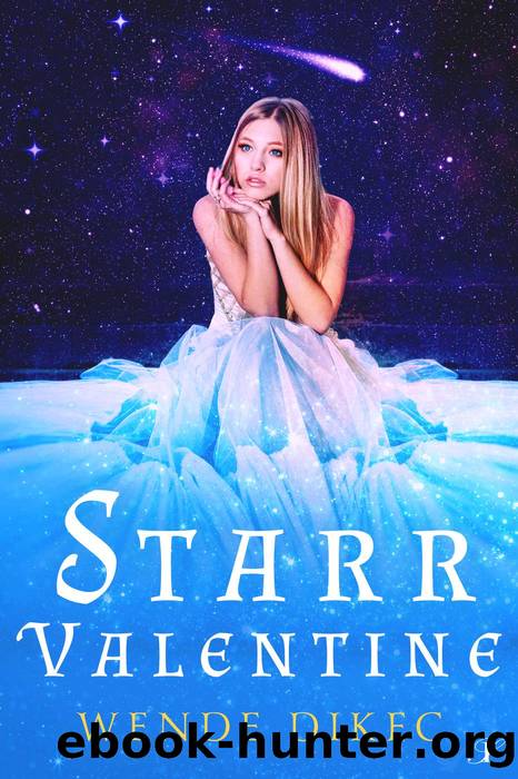 Starr Valentine by Wende Dikec