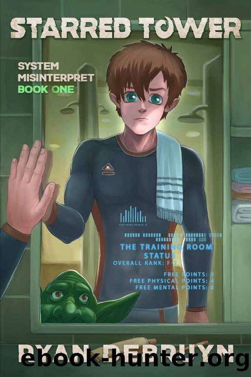Starred Tower: System Misinterpret Book One - A Post Apocalyptic Cultivation LitRPG by Ryan DeBruyn