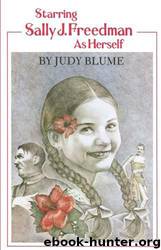 Starring Sally J. Freedman As Herself by Blume Judy