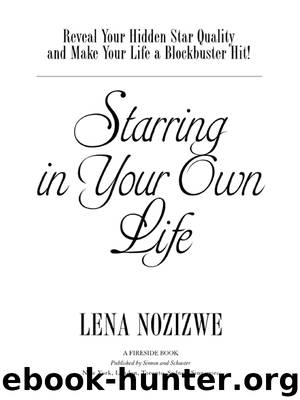 Starring in Your Own Life by Lena Nozizwe