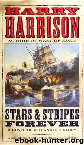 Stars & Stripes Forever: A Novel of Alternate History by Harry Harrison