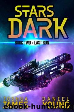 Stars Dark 2: Last Run by Joshua James & Daniel Young