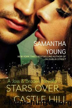 Stars Over Castle Hill_A Joss and Braden Novella by Samantha Young
