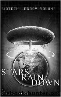 Stars Rain Down (Biotech Legacy) by Chris J. Randolph