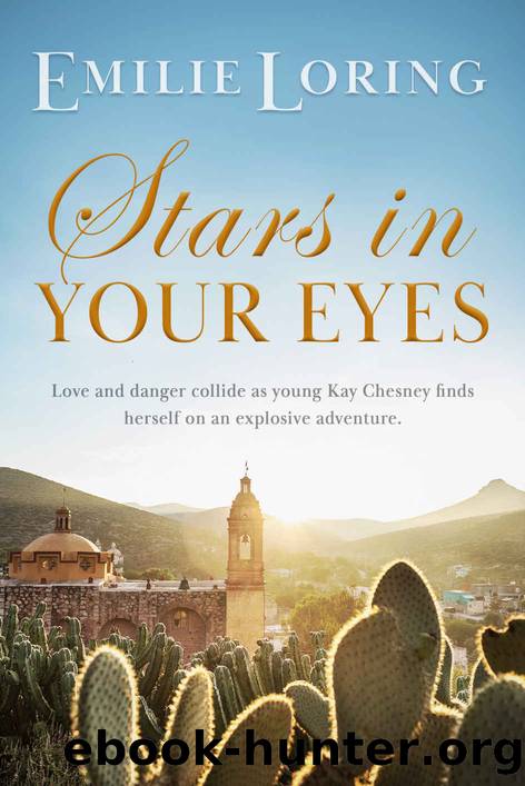 Stars in Your Eyes: a classic adventure romance (The Emilie Loring Romances) by Emilie Loring