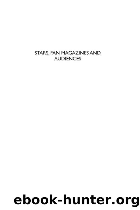 Stars, Fan Magazines and Audiences: Desire by Design by Tamar Jeffers McDonald (editor); Lies Lanckman (editor); Sarah Polley (editor)