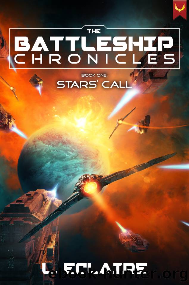 Starsâ Call: A Military Sci-Fi Series (Battleship Chronicles Book 1) by L. Eclaire