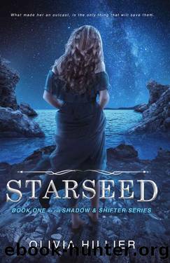 Starseed: Book 1 of the Shadow & Shifter Series: Young Adult Paranormal Romance by Olivia Hillier