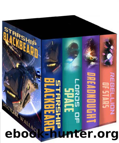 Starship Blackbeard: The Complete Series by Michael Wallace