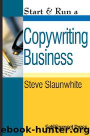 Start & Run a Copywriting Business by Steve Slaunwhite