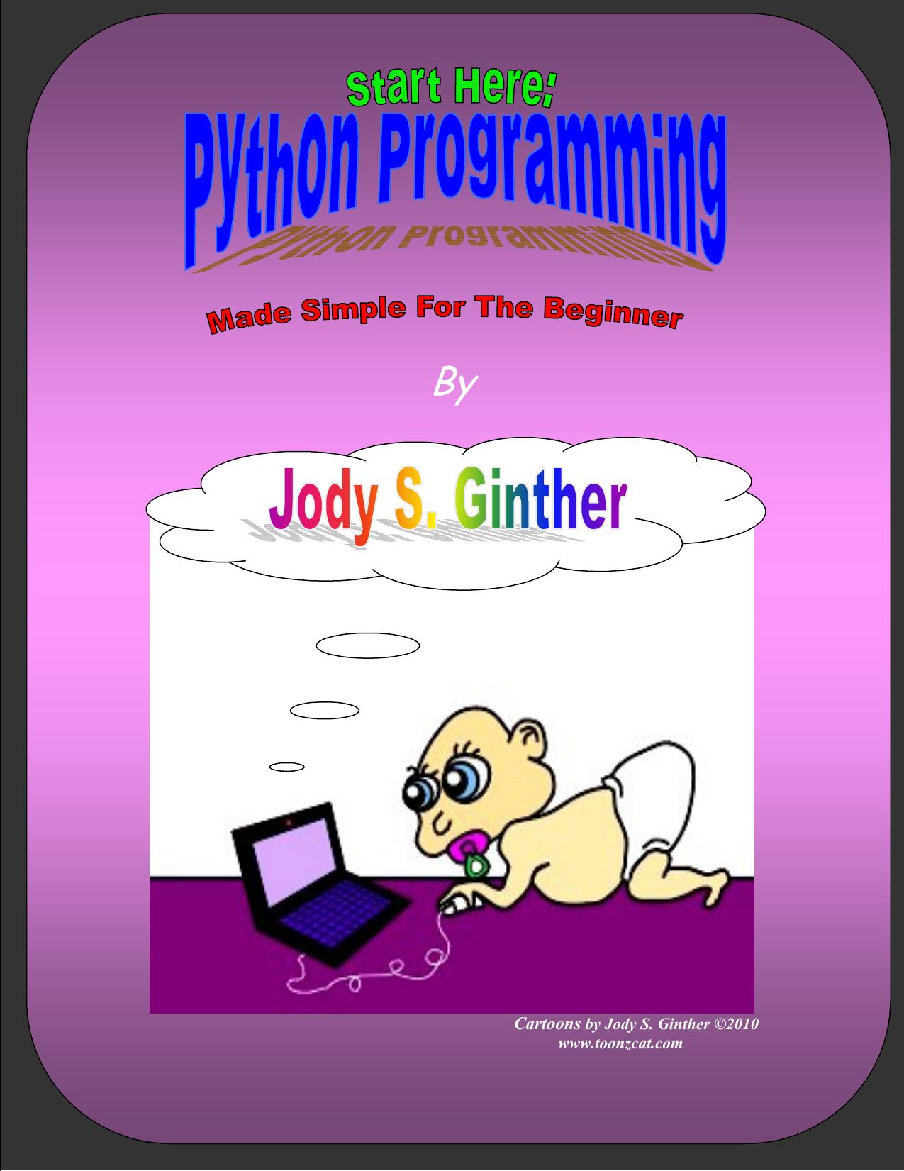 Start Here - Python Programming by Made Simple for the Beginner (2010)