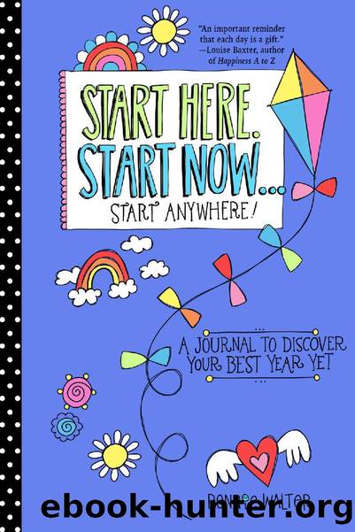 Start Here, Start Now . . . Start Anywhere by Ronnie Walter