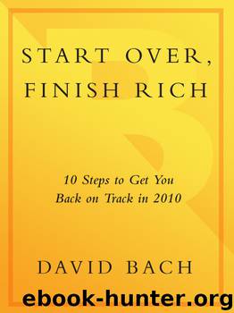 Start Over, Finish Rich: 10 Steps to Get You Back on Track in 2010 by David Bach