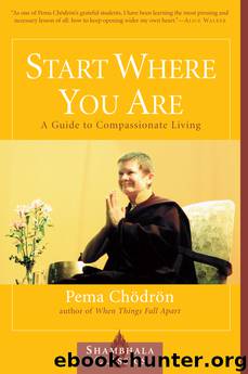 Start Where You Are by Pema Chodron