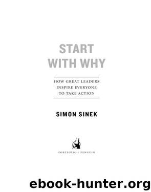 Start With Why: How Great Leaders Inspire Everyone to Take Action by Simon Sinek