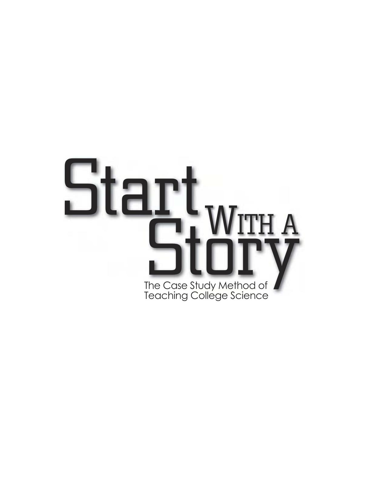 Start With a Story: The Case Method of Teaching College Science by Clyde Freeman Herreid