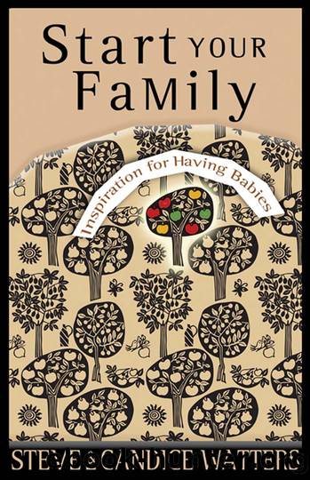 Start Your Family by Candice Watters
