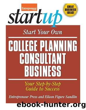 Start Your Own College Planning Consultant Business by Eileen Figure Sandlin
