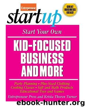 Start Your Own Kid Focused Business and More by Entrepreneur Press