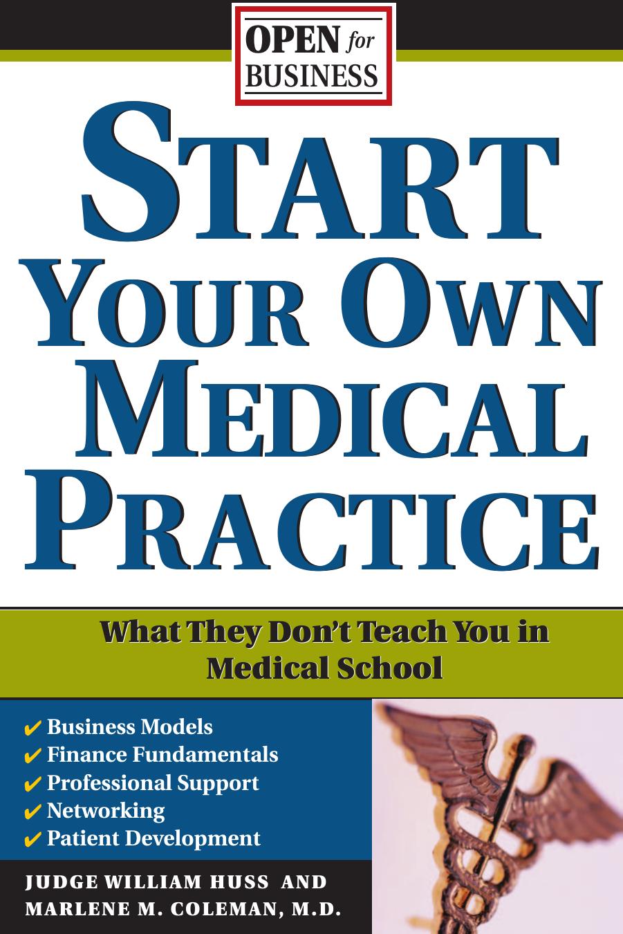 Start Your Own Medical Practice (Open for Business) by Coleman Huss