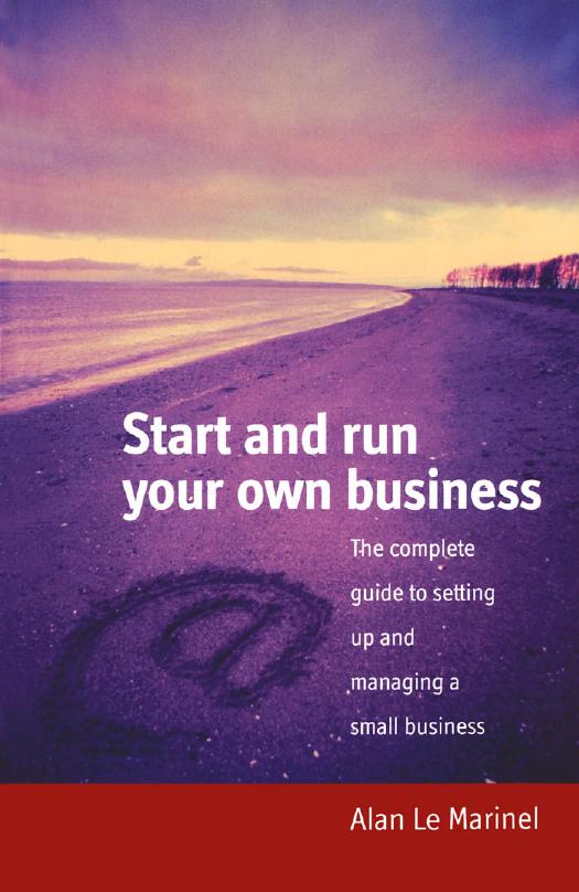 Start and Run Your Own Business by Alan Le Marinel