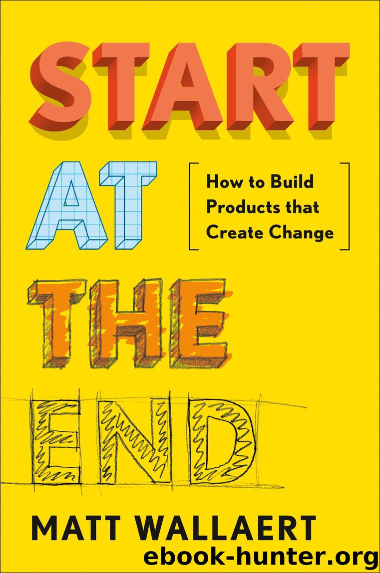 Start at the End by Matt Wallaert