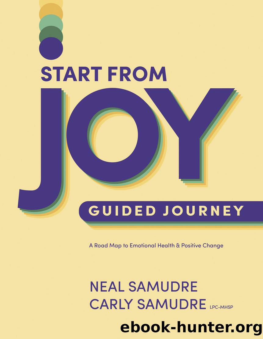 Start from Joy Guided Journey by Neal Samudre & Carly Samudre LPC-MHSP