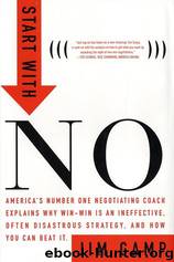 Start with No: The Negotiating Tools That the Pros Don't Want You to Know by Jim Camp