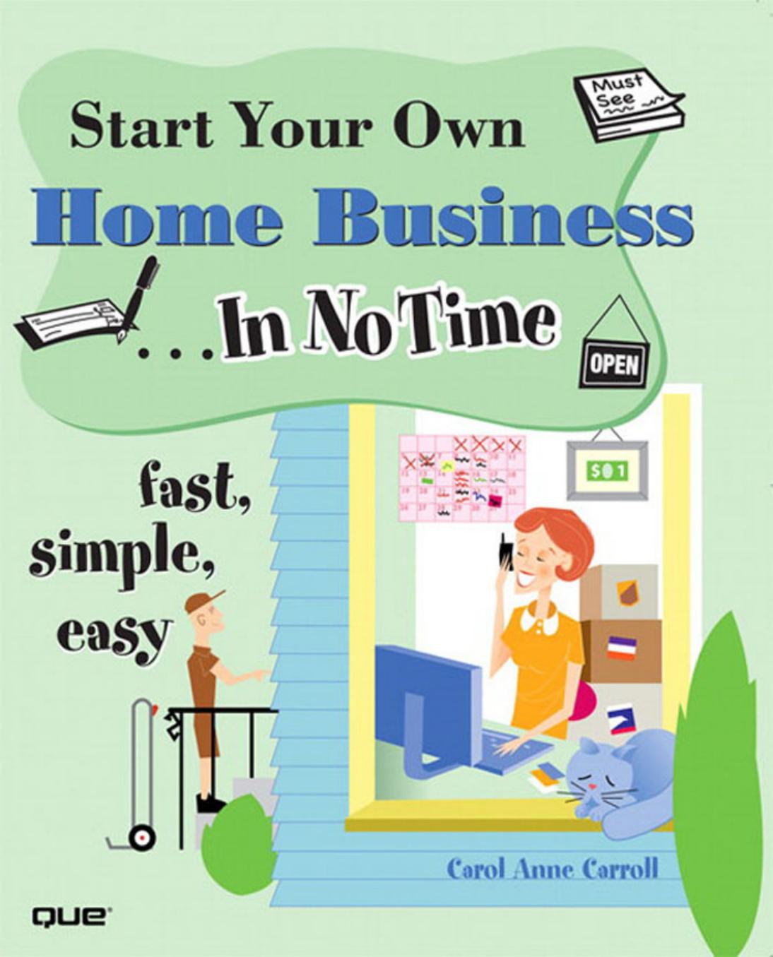 Start your own home business --in no time by Carol Anne Carroll