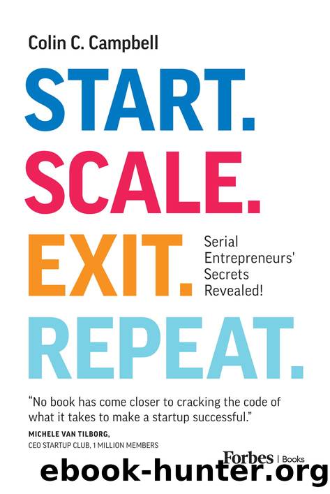Start. Scale. Exit. Repeat. by Colin C. Campbell