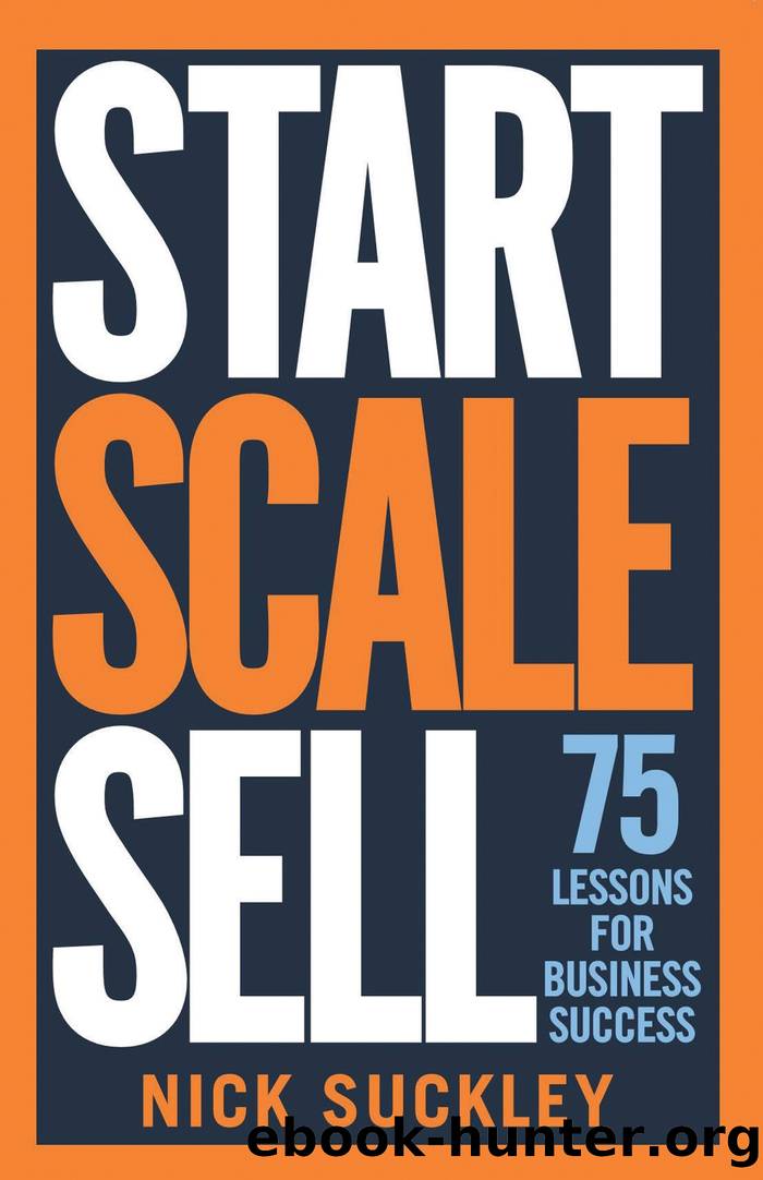 Start. Scale. Sell. by Nick Suckley