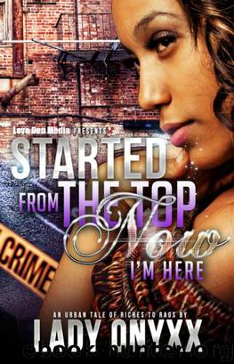 Started From The Top Now I'm Here by Midnite Love