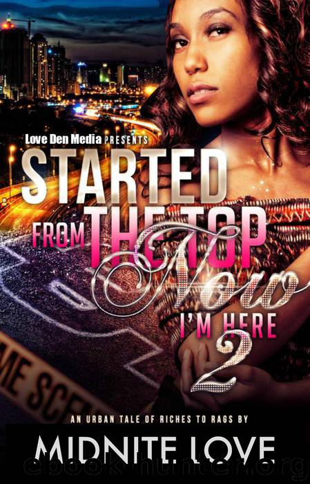 Started From the Top Now I'm Here 2 by Midnite Love