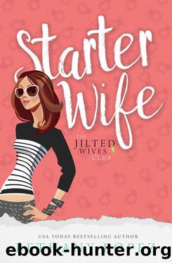 Starter Wife (The Jilted Wives Club Book 1) by Bethany Lopez