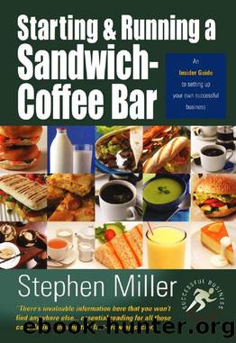 Starting & Running A Sandwich-coffee Bar How To Content by Unknown