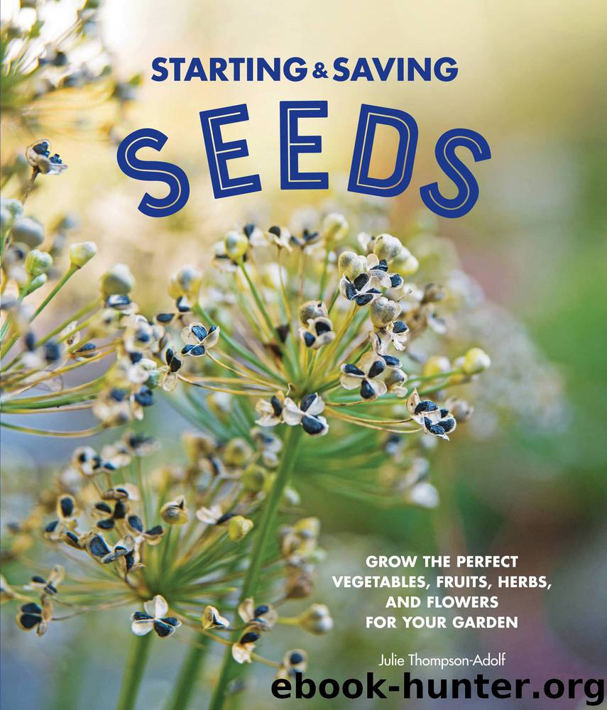 Starting & Saving Seeds by Julie Thompson-Adolf