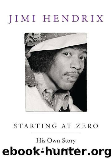 Starting At Zero by Jimi Hendrix