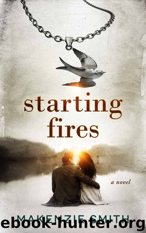 Starting Fires by Makenzie Smith