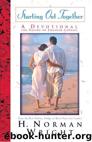 Starting Out Together: A Devotional for Dating or Engaged Couples by Norman H. Wright