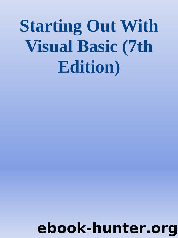 Starting Out With Visual Basic (7th Edition) by Unknown