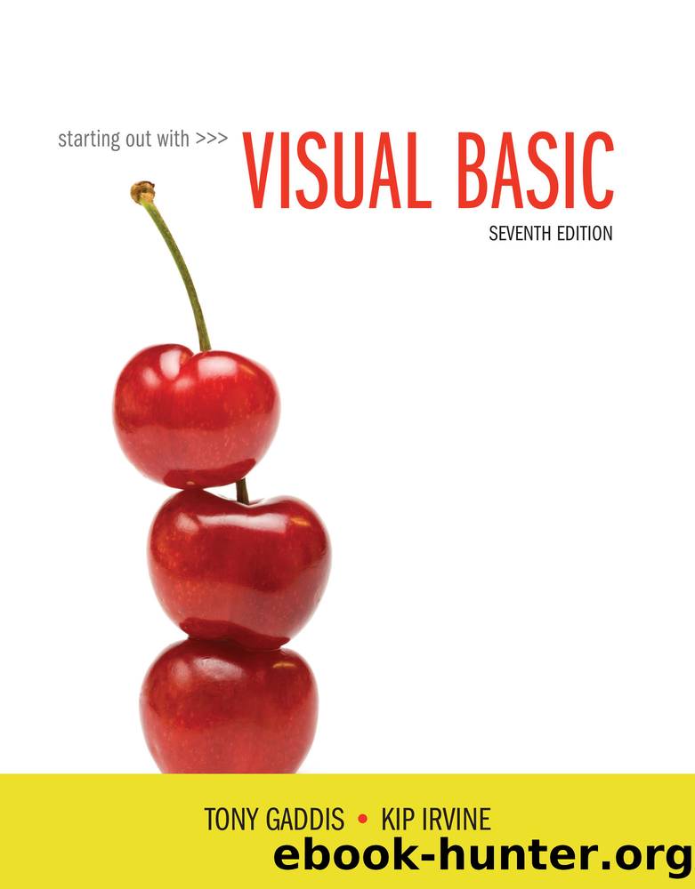 Starting Out With Visual Basic, 7e by Tony Gaddis & Kip R. Irvine