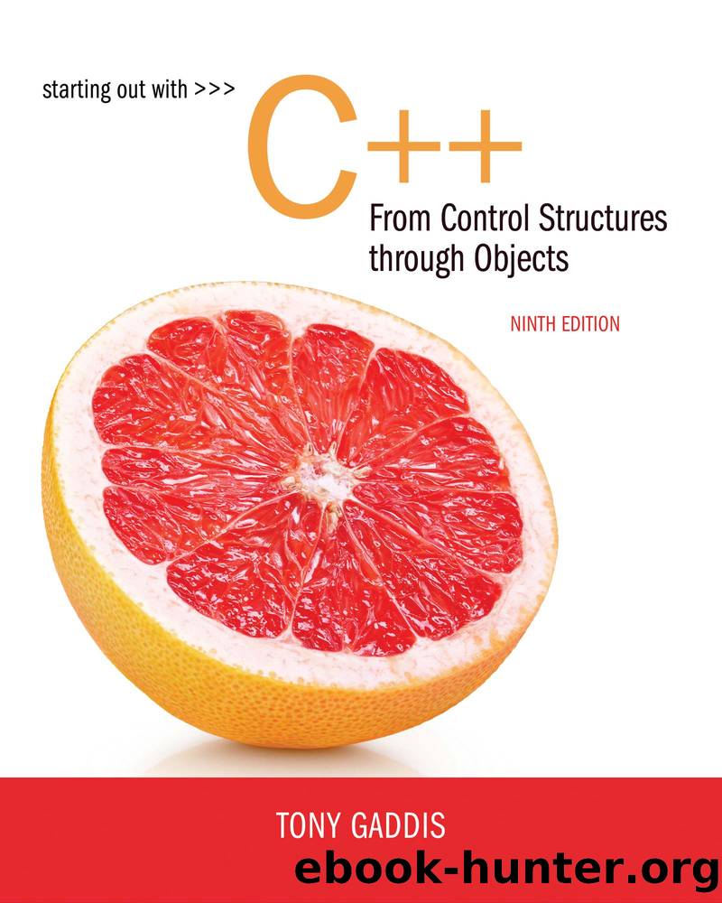 Starting Out with C++ from Control Structures to Objects, 9e by Tony Gaddis