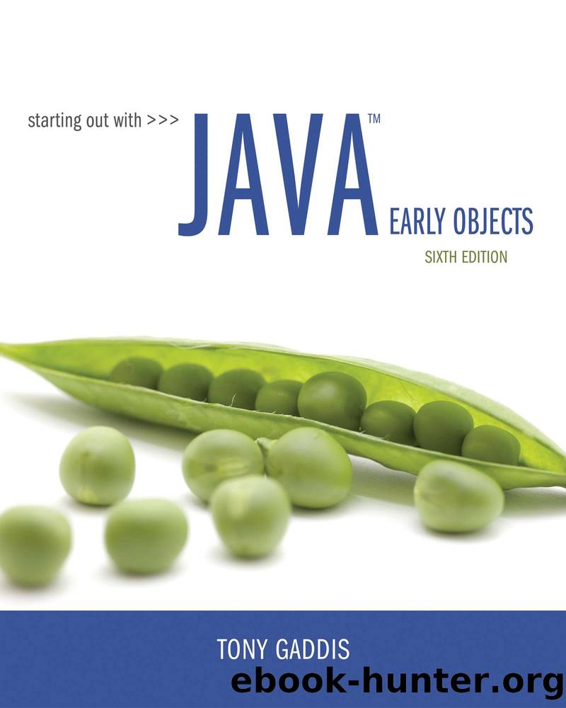 Starting Out with Java: Early Objects, 6e by Tony Gaddis