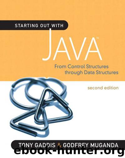 Starting Out with Java: From Control Structures through Data Structures (2nd Edition) by Gaddis Tony & Muganda Godfrey