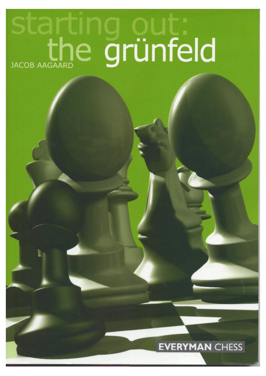 Starting Out: The Grunfeld Defence (Starting Out - Everyman Chess) by Jacob Aagaard