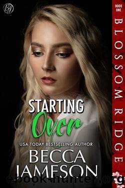 Starting Over (Blossom Ridge Book 1) by Becca Jameson