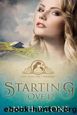 Starting Over (God Bless The Children Book 1) by Annie Boone