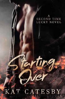 Starting Over (Second Time Lucky Book 1) by Kat Catesby
